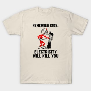 vintage electricity will kill you T-Shirt